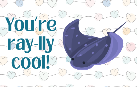 You're ray-lly cool!