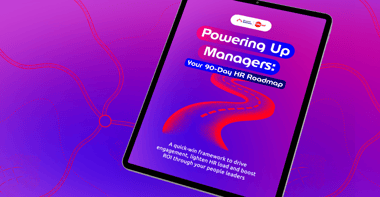 Powering Up Managers: Your 90 Day HR Roadmap
