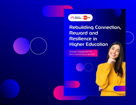 Rebuilding Connection, Reward and Resilience in Higher Education