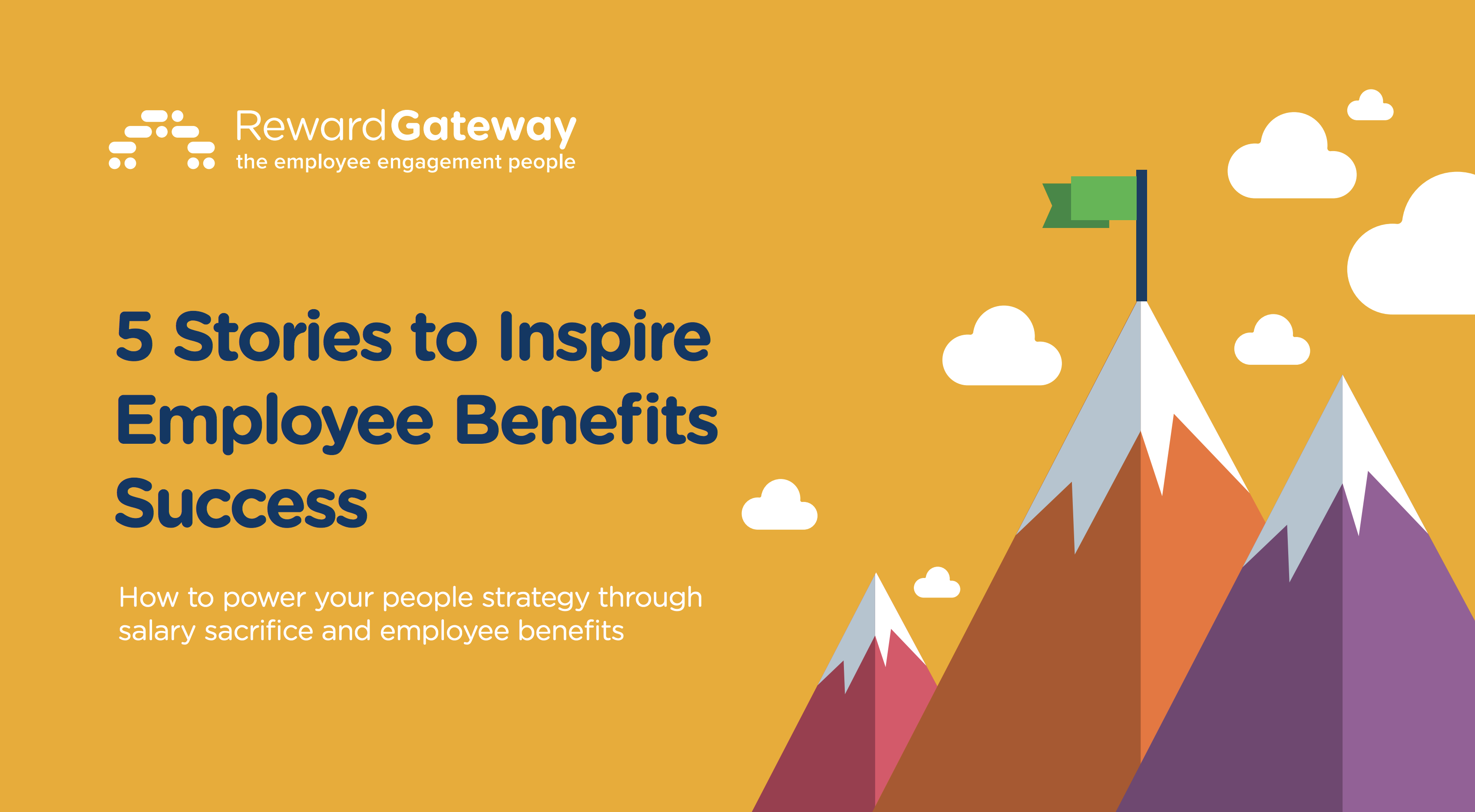 5 Stories to Inspire Employee Benefits Success