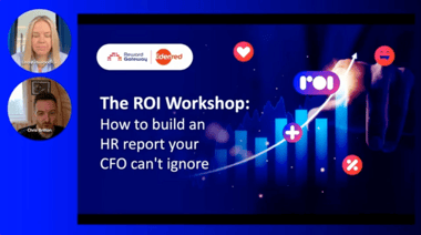 The ROI Workshop: How to Build an HR Report Your CFO Can’t Ignore