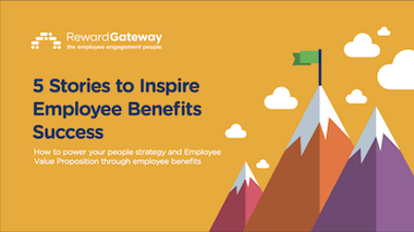 5 Stories to Inspire Employee Benefits Success