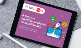 6 Steps to Boosting Employee Recognition ROI