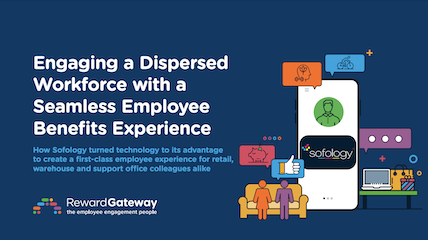 Engaging a Dispersed Workforce with a Seamless Employee Benefits Experience