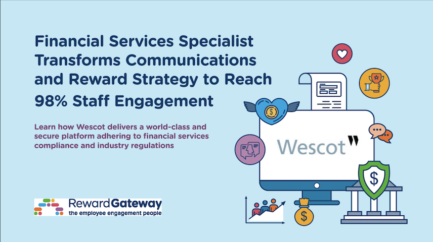 Financial Services Specialist Transforms Communications and Reward Strategy to Reach 98% Staff Engagement